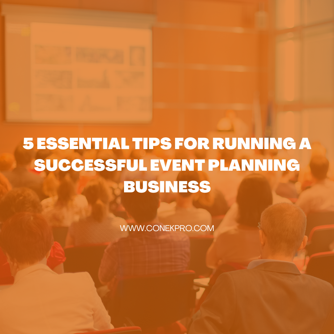 Read more about the article 5 Essential Tips for Running a Successful Event Planning Business